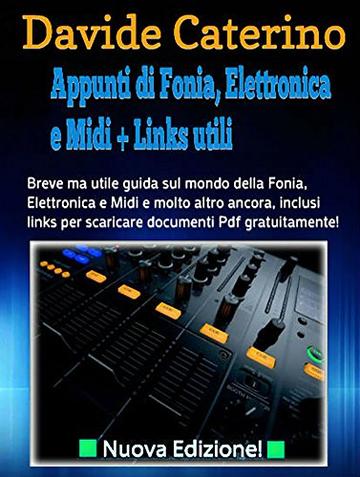 Appunti di Fonia, Elettronica e Midi + Links Utili